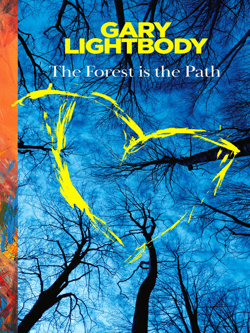Title details for The Forest is the Path by Gary Lightbody - Available